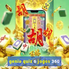 genio quiz 6 jogos 360